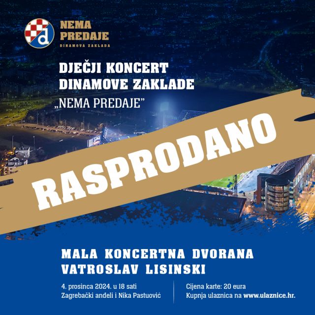 🔵 Dječji koncert Dinamove zaklade Nema predaje je - rasprodan!🗣 Zahvaljujemo svim dinamovcima koji su kupili ulaznicu za koncert. Večeras se odmorite jer sutra od 18 sati kreće - tulum! 🎤🎼🙌